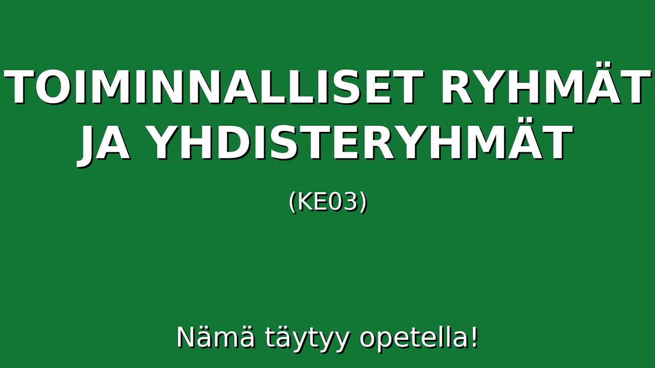 Toiminnalliset ryhmät ja yhdisteryhmät (KE03)