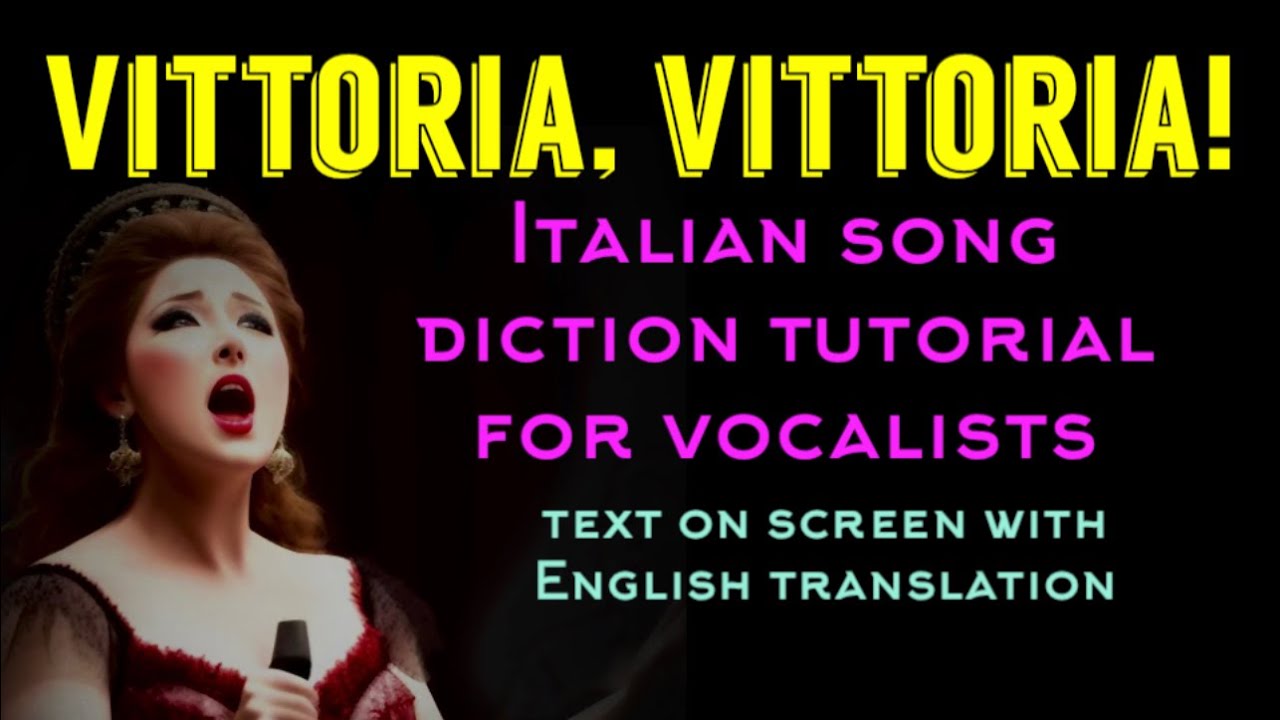 VITTORIA, VITTORIA! Italian song diction tutorial 🌹text on screen with English translation