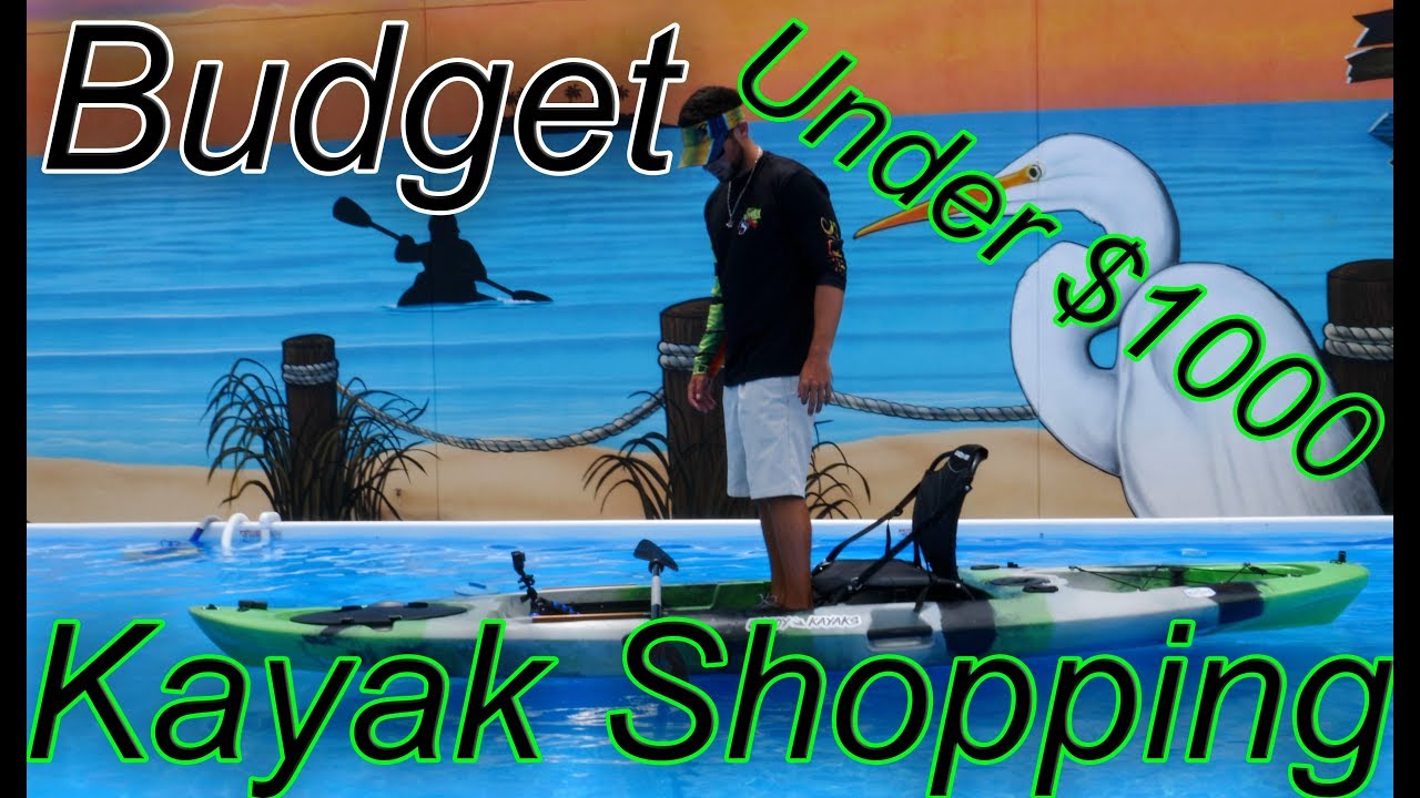 Shopping For A New Kayak | Best Kayak On A Low Budget | Under $1000