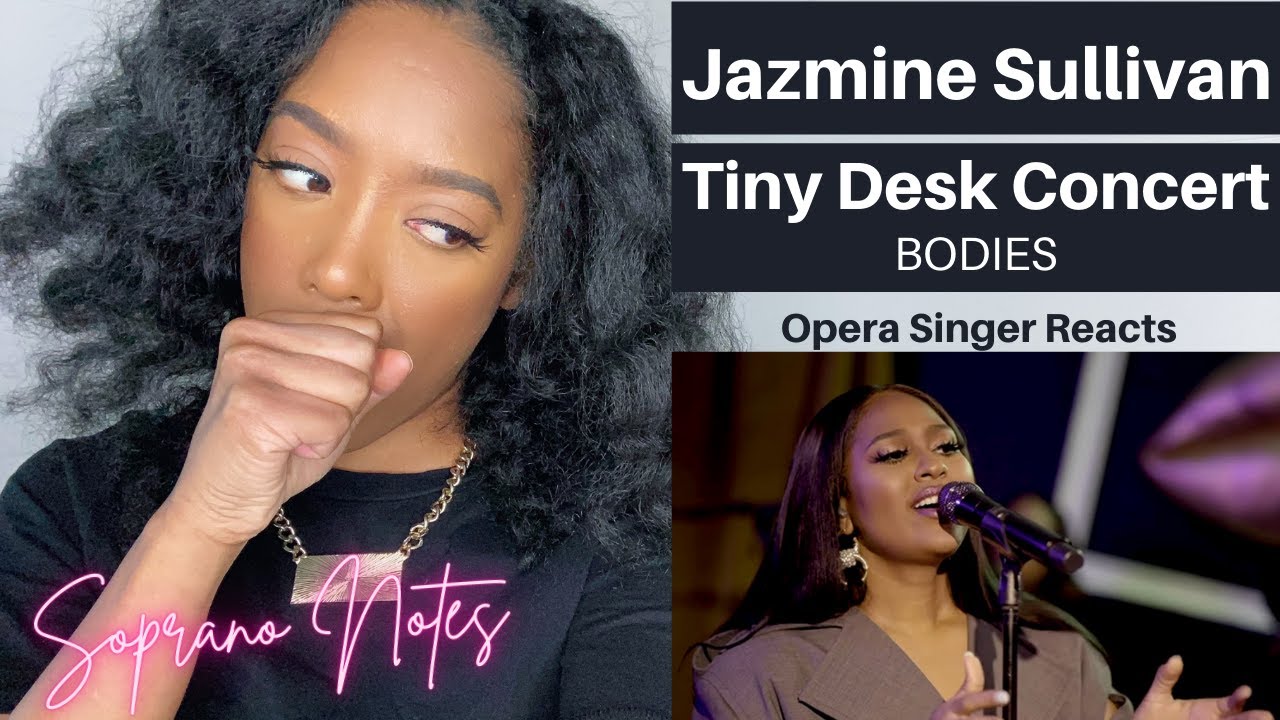 Opera Singer Reacts to Jazmine Sullivan | Tiny Desk | Bodies | Performance Analysis |