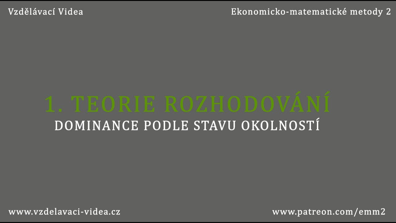 1. Teorie rozhodování | Dominance podle stavu okolností