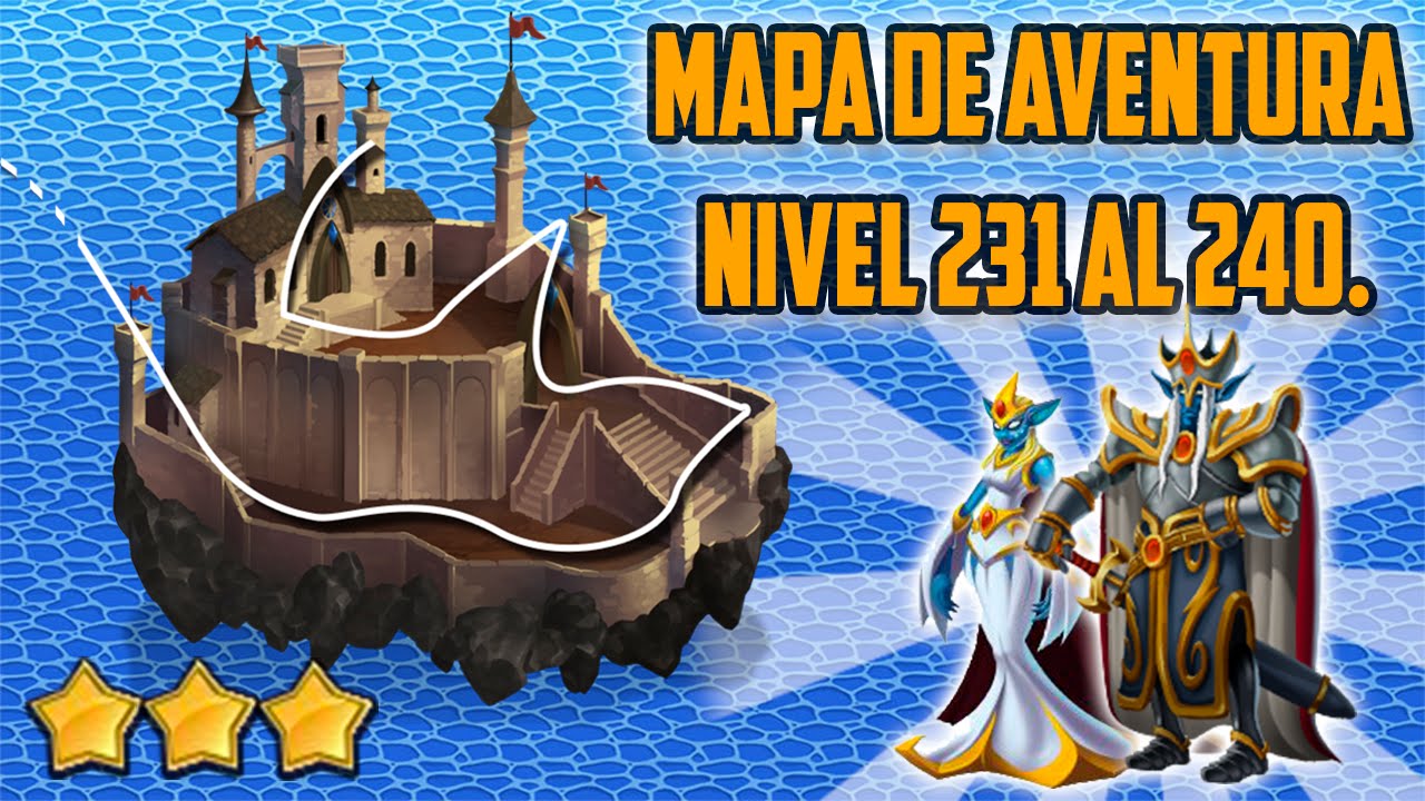 Monster Legends - Mapa de Aventura - Nivel 231 al 240.
