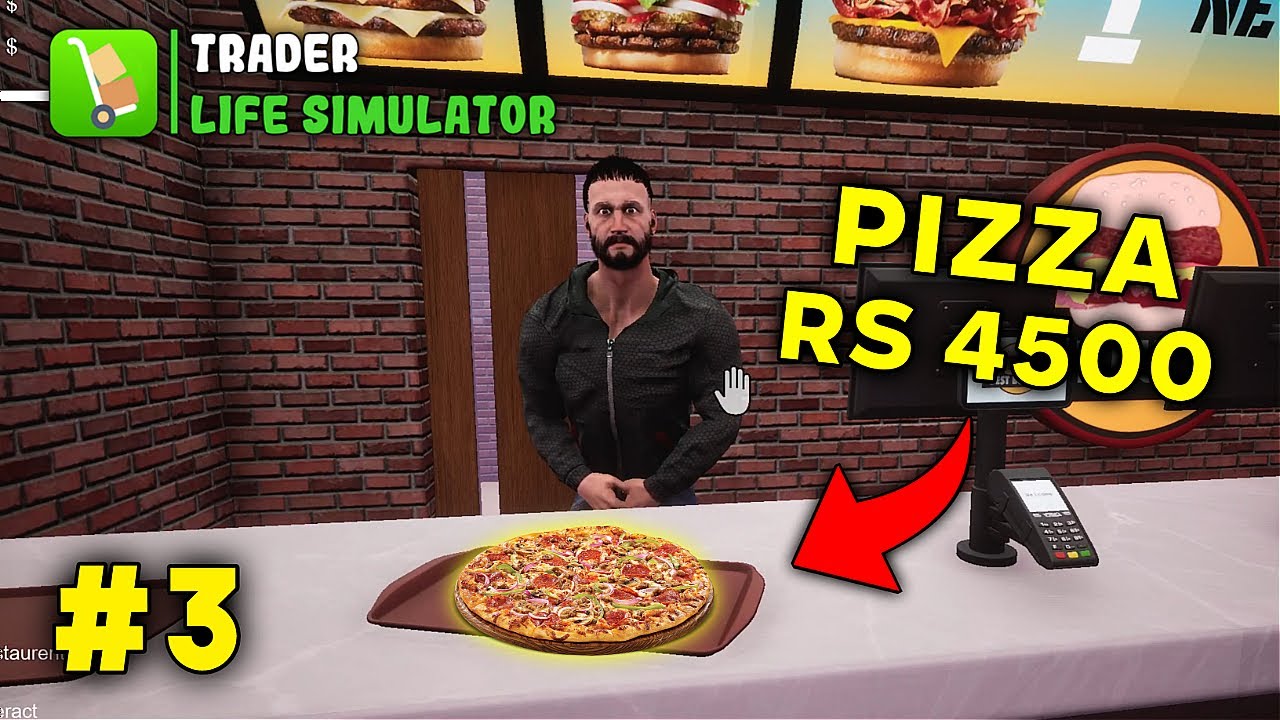 I ATE RS 4500 PIZZA IN TRADER LIFE SIMULATOR GAMEPLAY #3