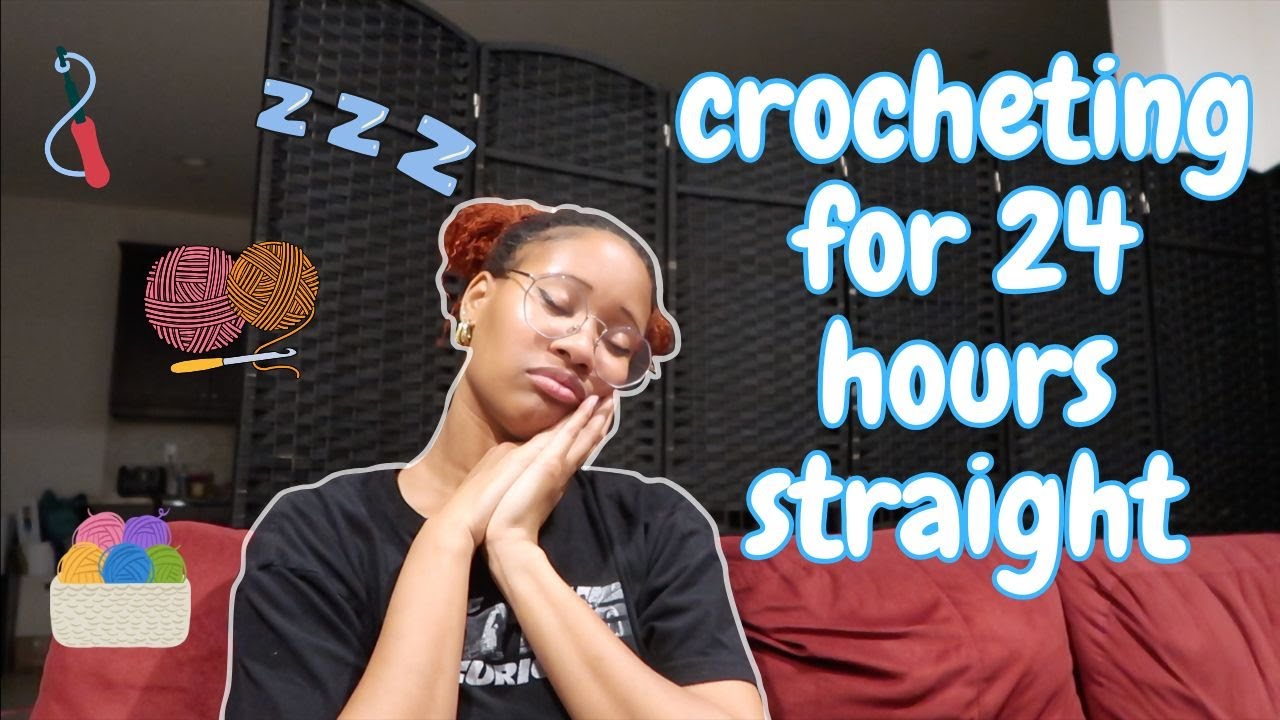 I crocheted for 24 hours straight and I didn't get ANY SLEEP!!