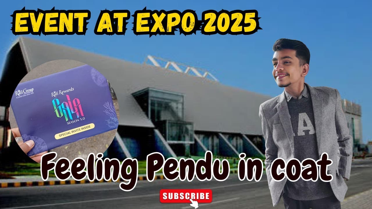 Event at Expo 2025 | Feeling Pendu in Coat | Special Invite Inside  @rafigorgesgorgesgroupreale2470