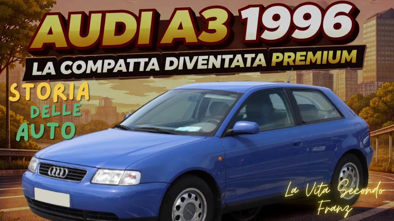 Audi A3 8L 1996: quando una compatta decise di diventare premium