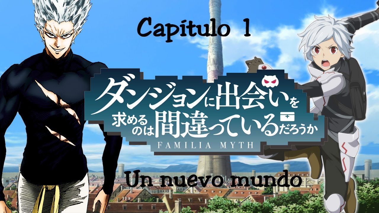 qhps Garou caía en Danmachi | Capítulo 1 | Un nuevo mundo