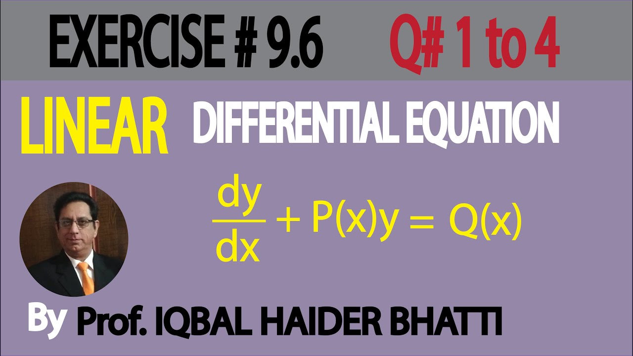 Ch# 9 |Linear Differential Equation Exercise9.6 Q1 to Q4| Mathematical Method by S M Yusuf Lec 28