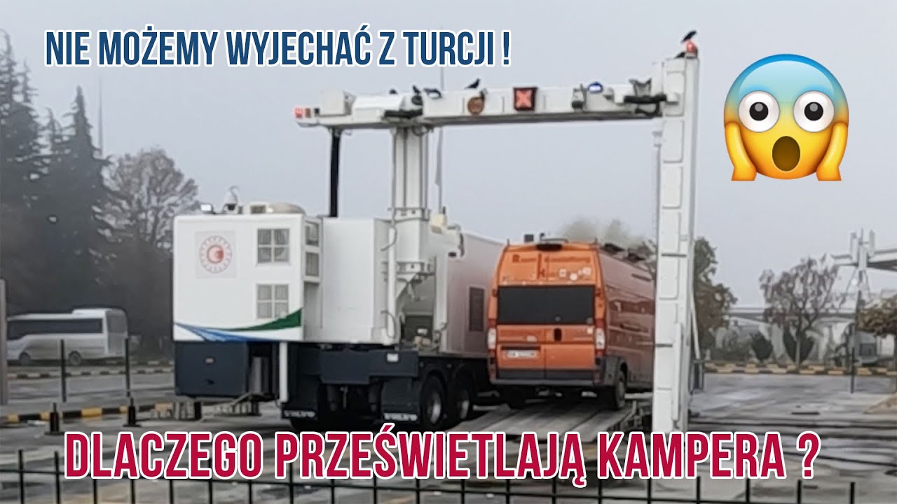 🛑Zatrzymali nas na granicy TURCJI! ⛔ Dlaczego nie możemy wyjechać? 🥹