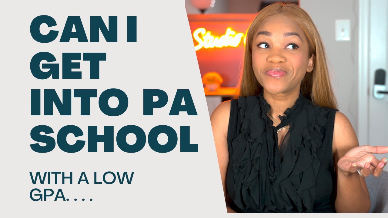 CAn You Get Into PA School With a Low GPA?