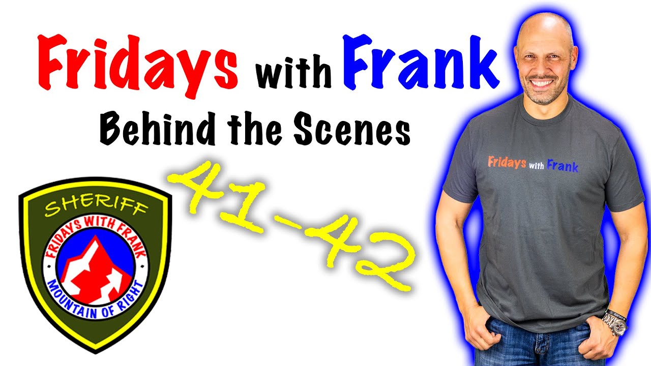 Fridays With Frank 41-42: Behind the Scenes