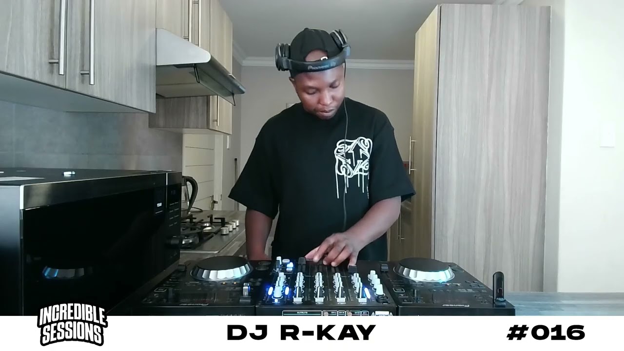 DJ R-KAY Incredible Sessions #16