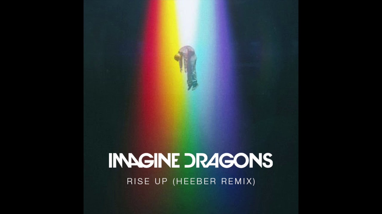 Imagine Dragons - Rise Up (heeber Remix)