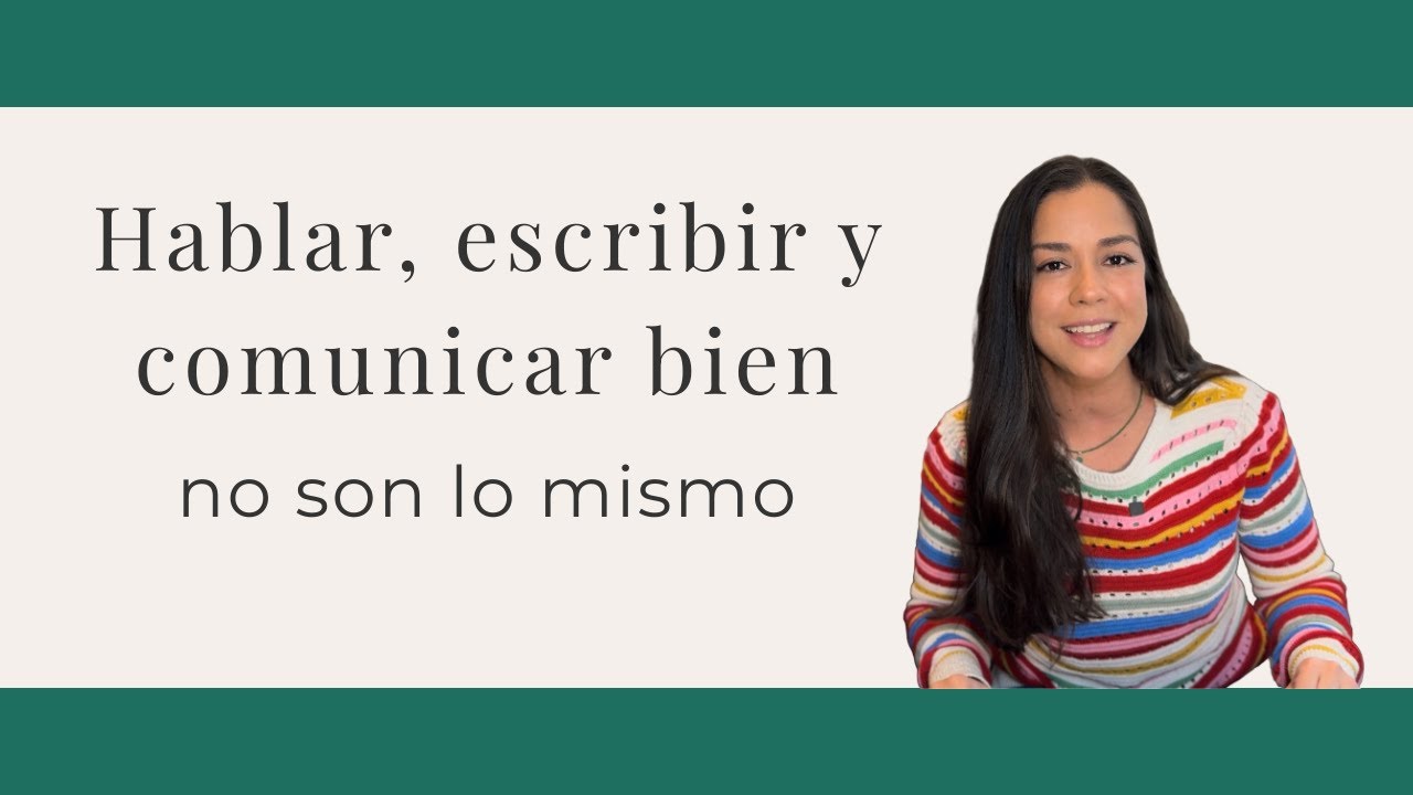 ¿Hablar, escribir o comunicar bien? La diferencia que no conocías.