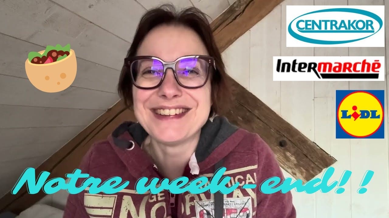 Notre week-end ! Courses Lidl et Intermarché,Centrakor, cuisine et coiffeur!