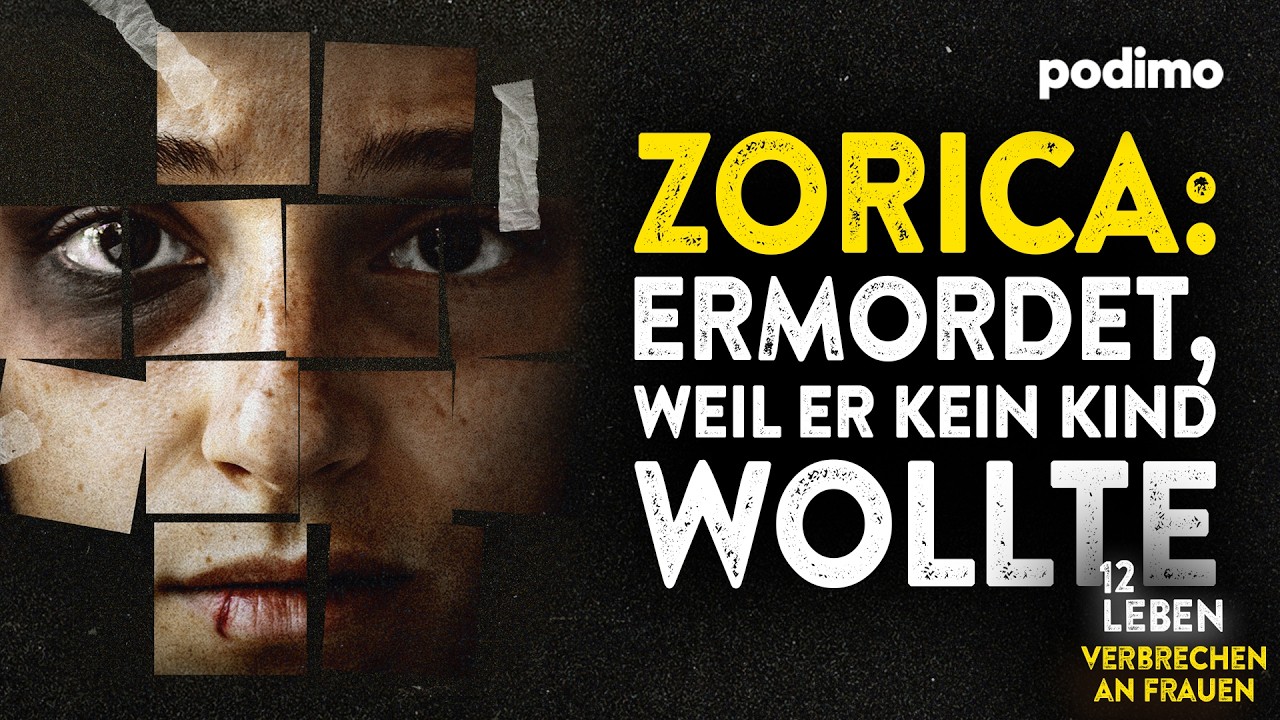 Ermordung von Zorica und dem ungeborenen Kind | 12 Leben – Verbrechen an Frauen | Podimo True Crime
