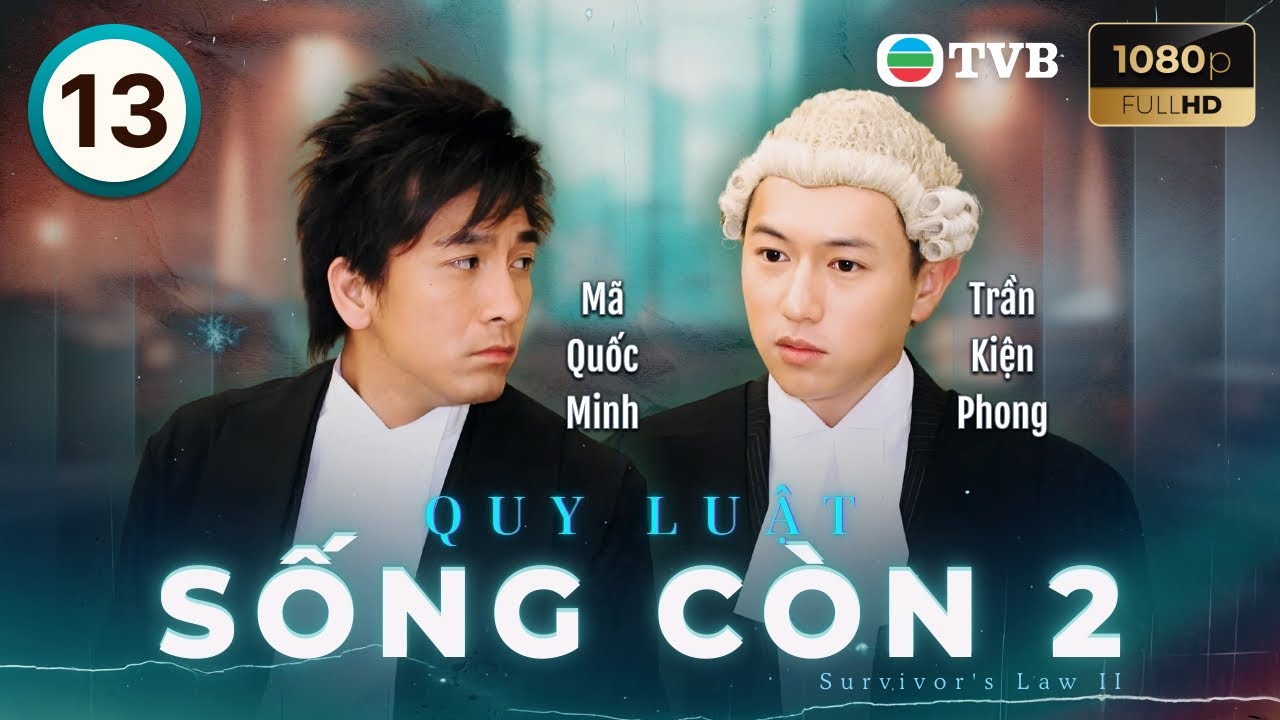 Phim TVB lồng tiếng Quy Luật Sống Còn 2 (Survivors Law 2) 13/20 | Mã Quốc Minh, Quan Ân Na | 2007