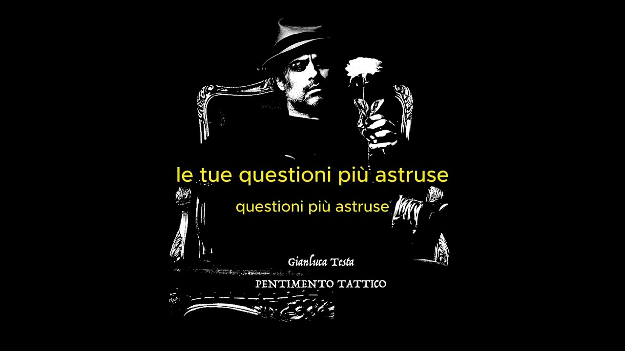 Gianluca Testa - PENTIMENTO TATTICO (Lyric Video)