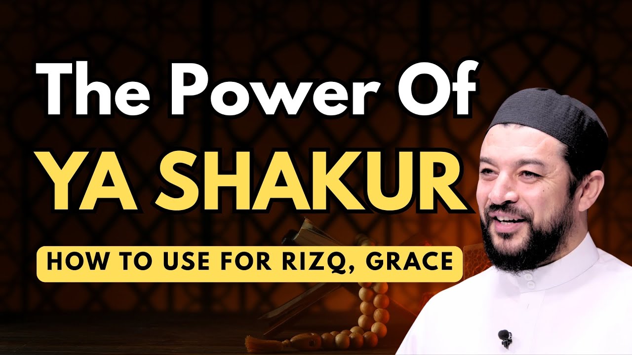 The Secrets of Ya Shakur, how to use it for Rizq?
