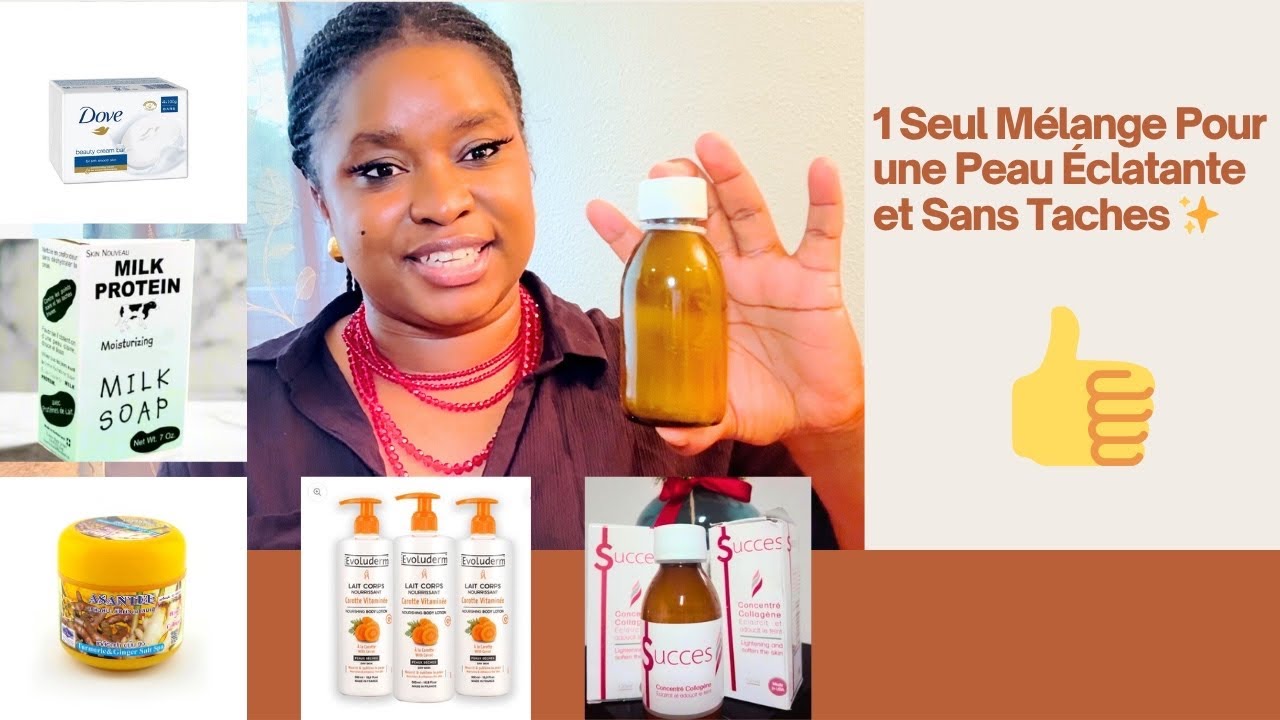 1 Seul Mélange Pour une Peau Éclatante et Sans Taches ✨