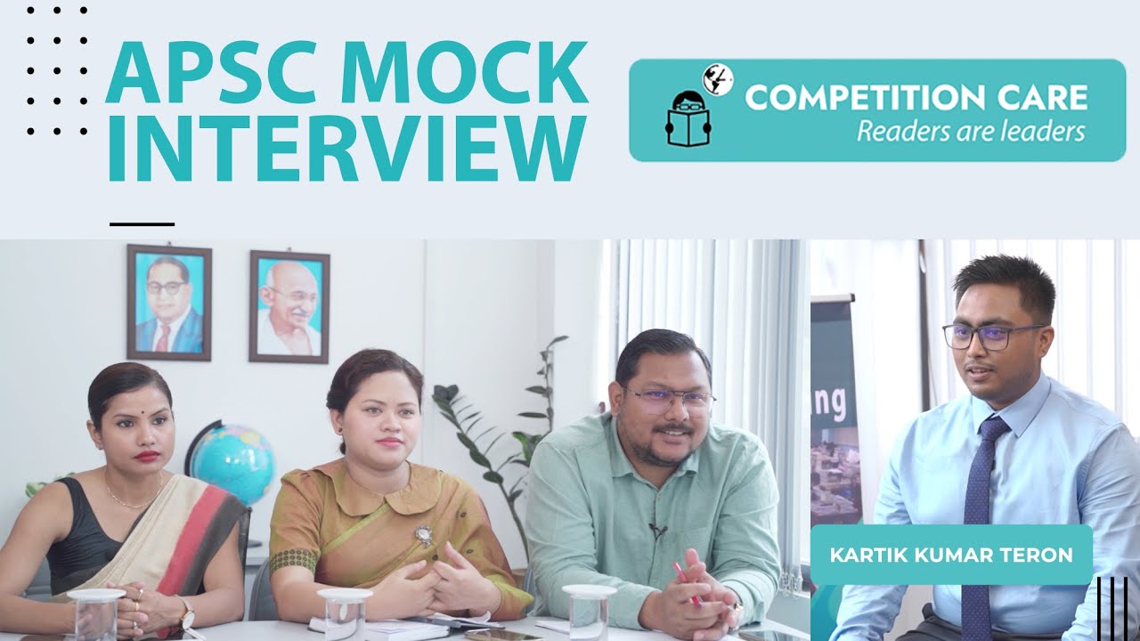 APSC Mock Interview | Kartik Kumar Teron | Competition Care | APSC/UPSC coaching in Guwahati Assam
