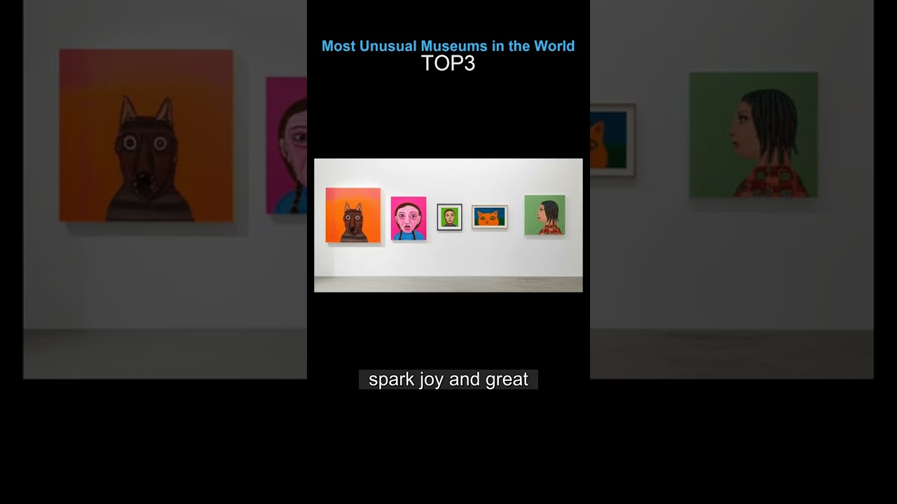 Most Unusual Museums in the World TOP3