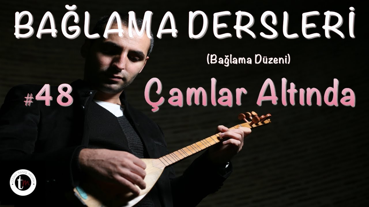 Bağlama Dersleri 48 - Çamlar Altında