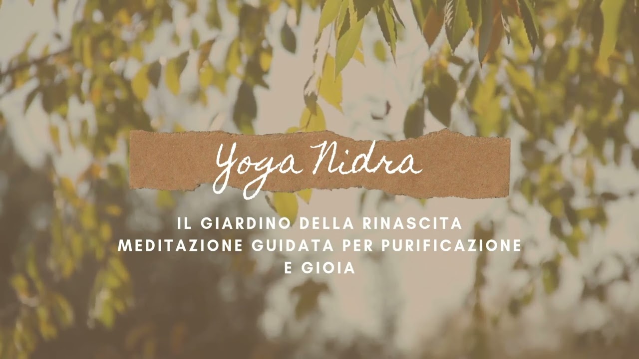 Yoga Nidra | Il giardino della rinascita