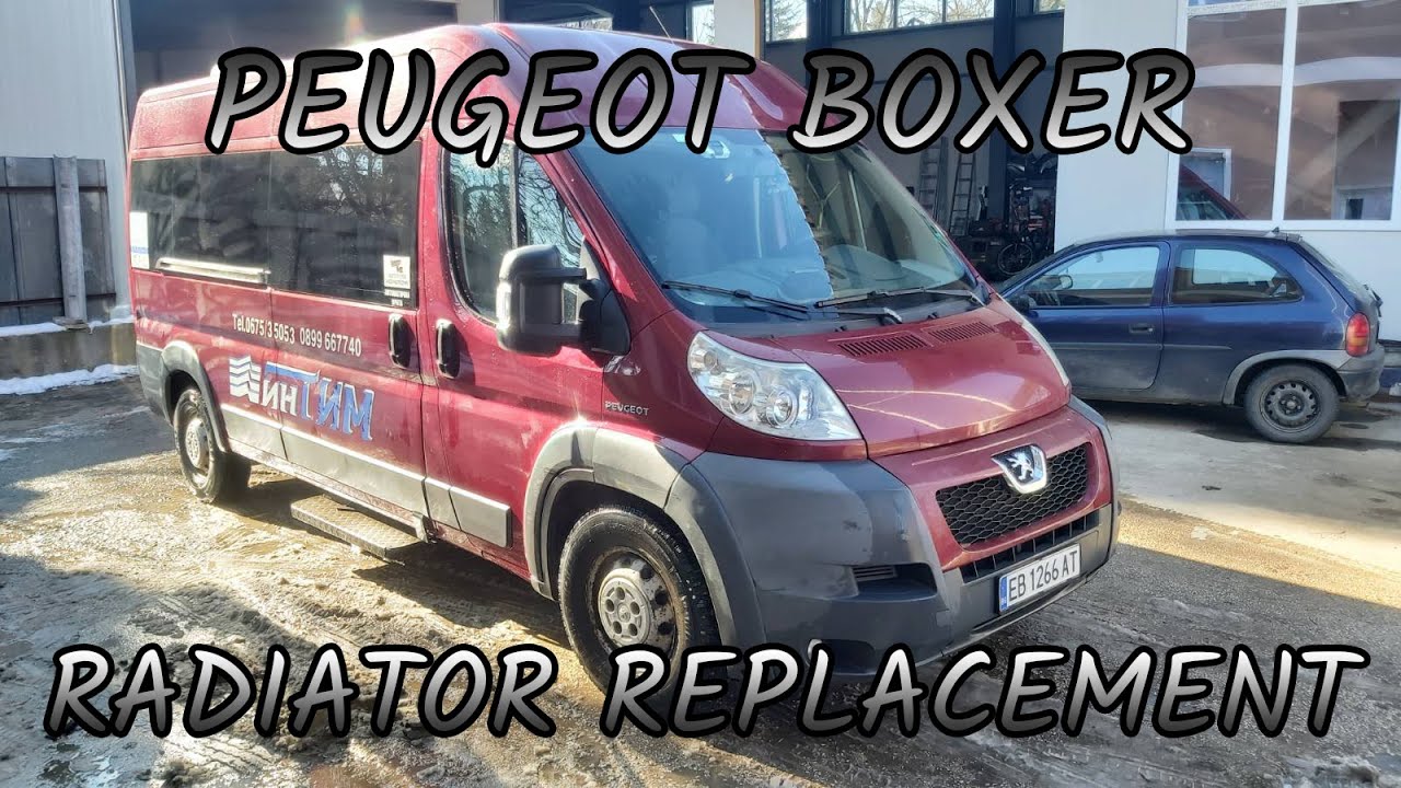 Peugeot Boxer - Coolant radiator replacement / Смяна на воден радиатор (Пежо Боксер)