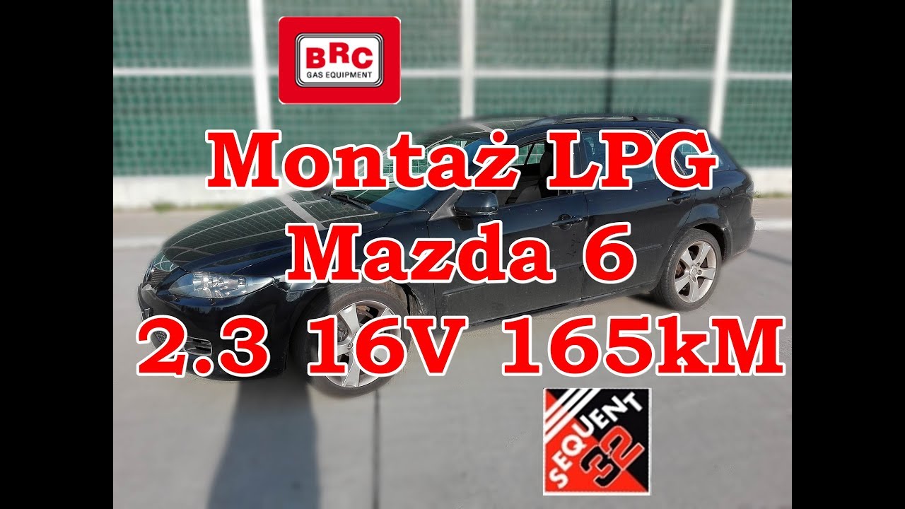 Mazda 6 2.3 165kM montaż instalacji LPG Sequent 32 BRC od ARG Auto Gaz Ł&oacute;dź