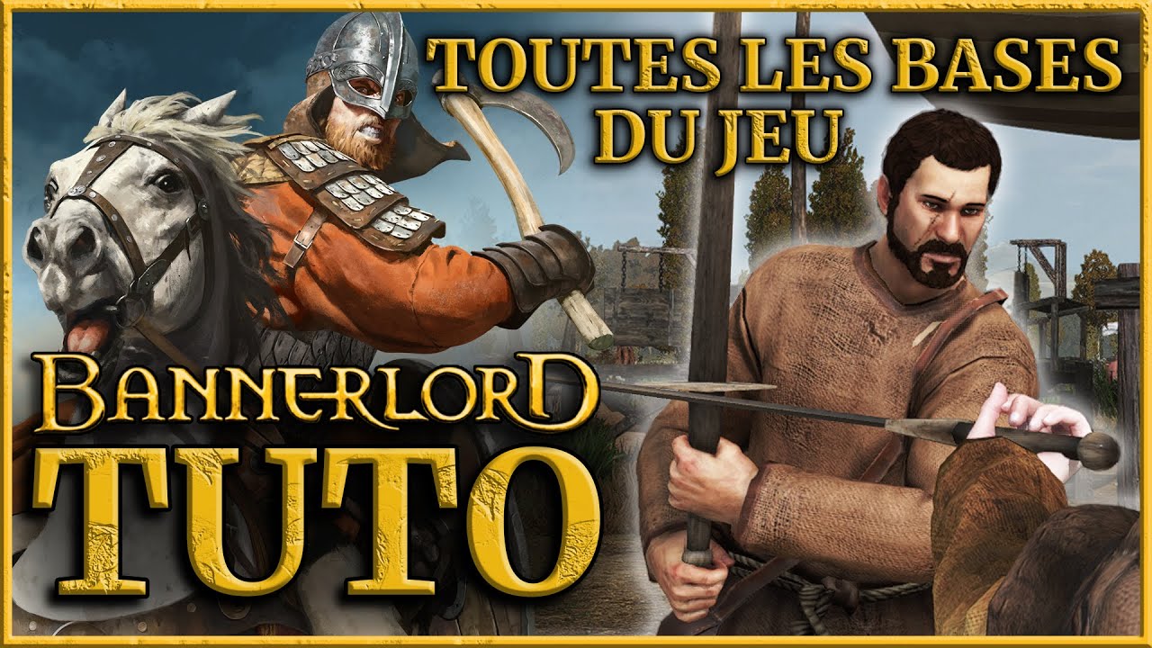 Toutes les bases pour débuter - TUTO Mount & Blade II Bannerlord