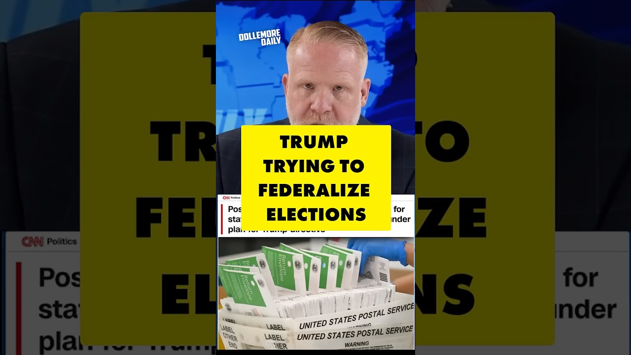 Trump & GOP Are Trying To Federalize US Elections #DollemoreDaily #2026Midterms #Vote