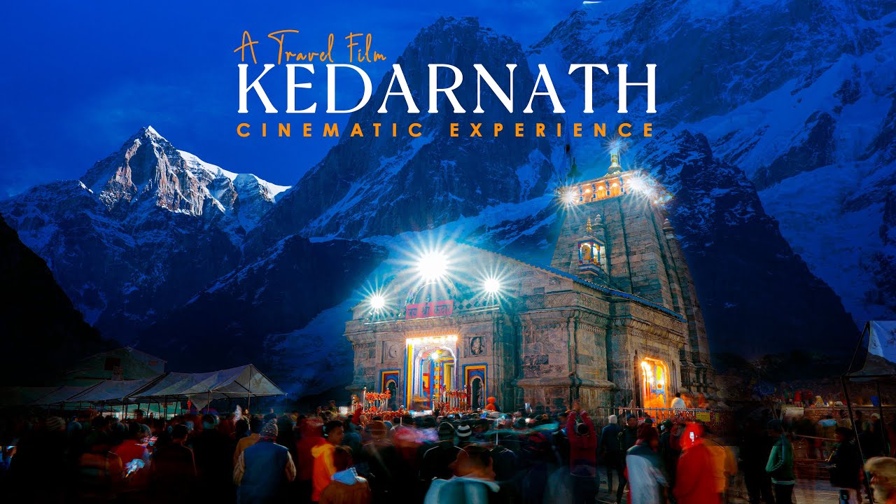 KEDARNATH (UTTARAKHAND) - A TRAVEL FILM