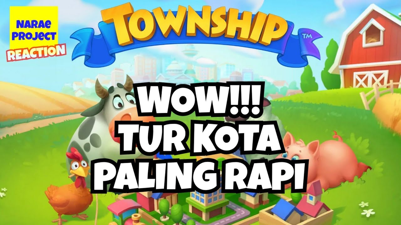 TOWNSHIP [Reaction] Tur Kota: Desainnya Rapi Banget