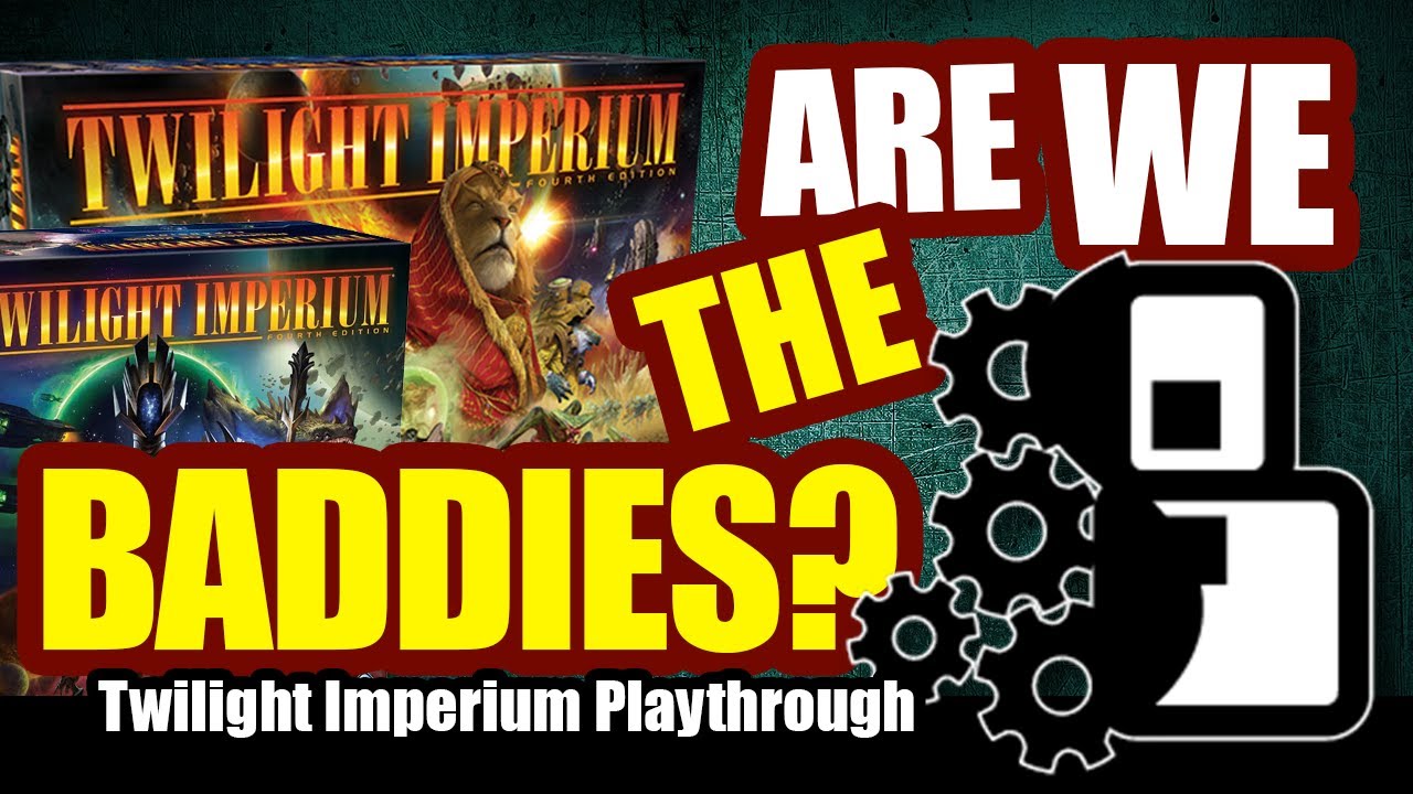 Are We The Baddies? - Twilight Imperium: 4th Edition & Prophecy of Kings Playthrough