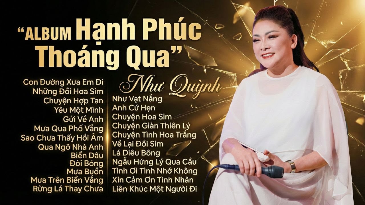 Album Hạnh Phúc Thoáng Qua - Như Quỳnh | Tuyển Tập Những Ca Khúc Được Yêu Cầu Nhiều Nhất