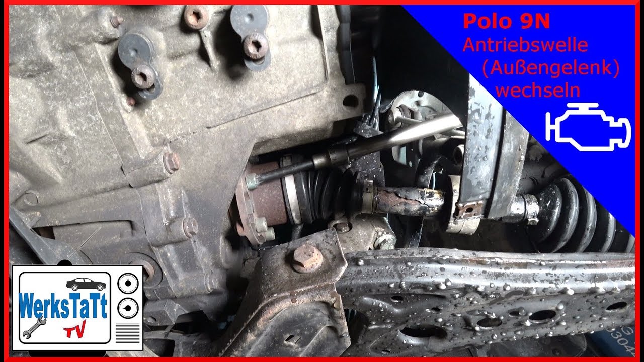 ►VW Polo9N◄ Antriebswelle Außengelenk wechseln [Drive shaft foreign joint] ◢WERKSTATT-TV◣