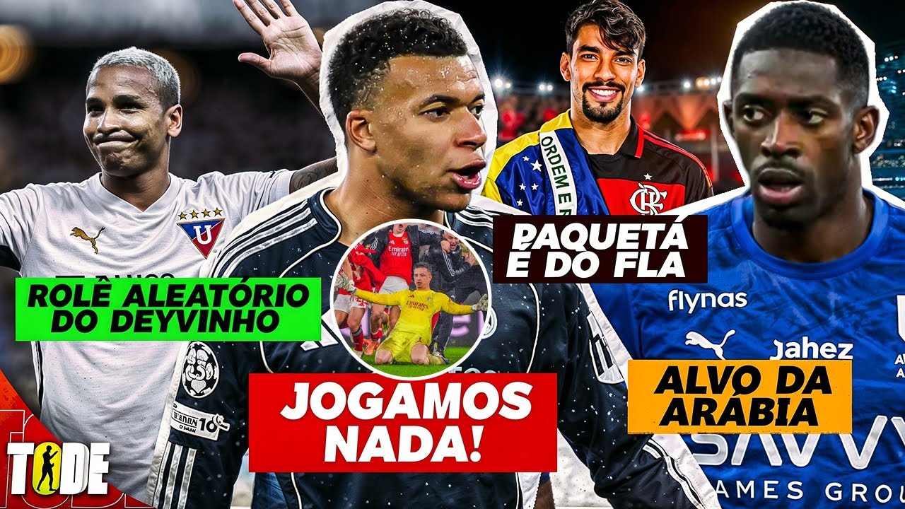 GOL DE GOLEIRO DEIXA MBAPPÉ FURIOSO l DEMBÉLÉ NA ARÁBIA l PAQUETÁ É DO FLA l DEYVERSON FOI PRA LDU