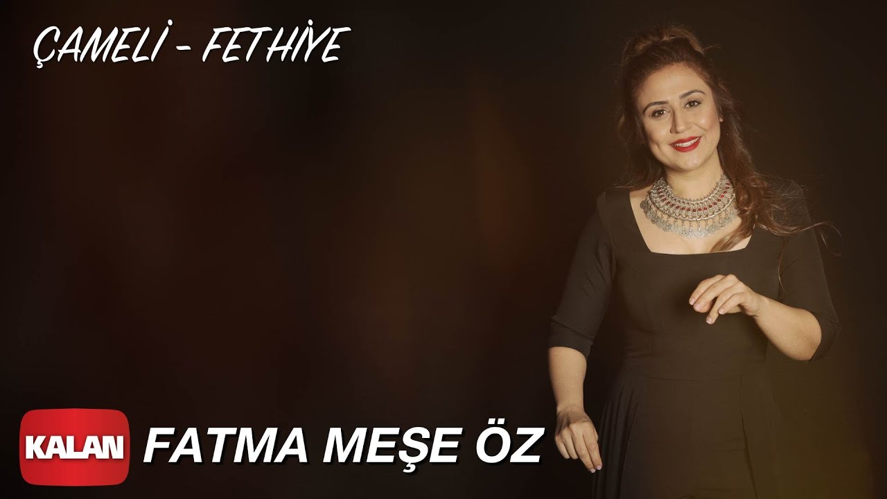Fatma Meşe Öz  - Çameli - Fethiye [ Karanfil © 2020 Kalan Müzik ]