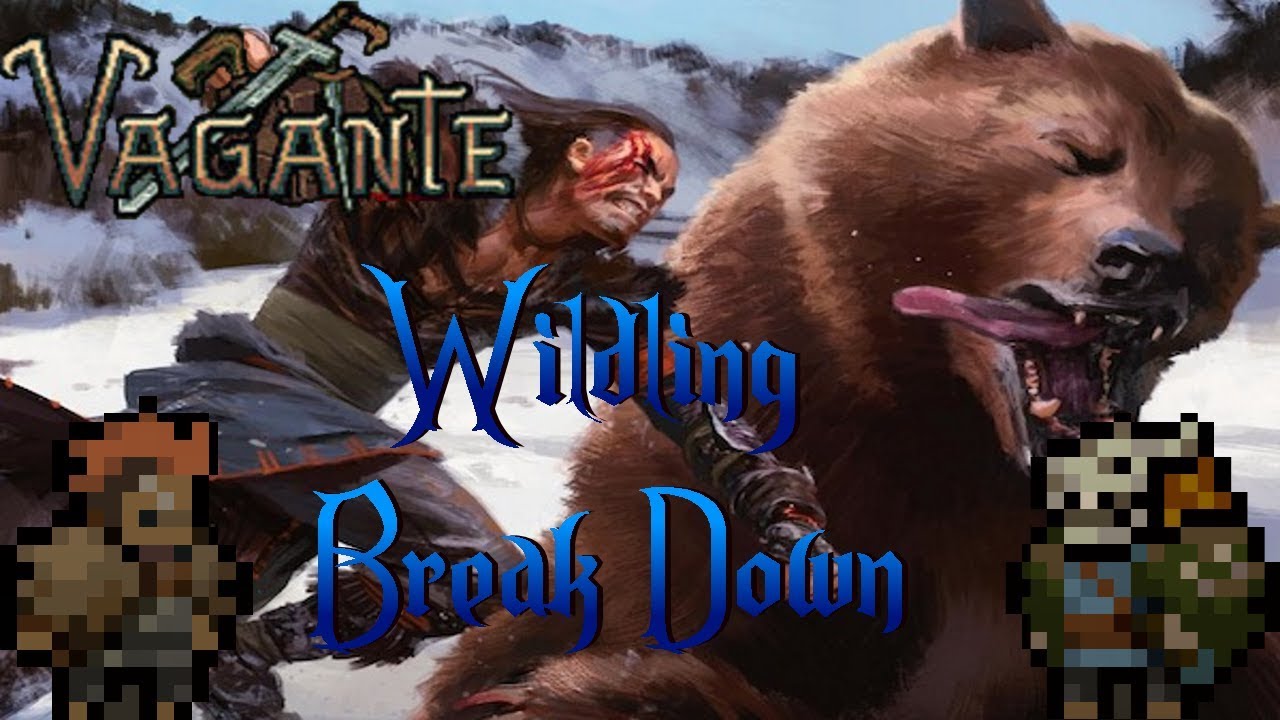 Vagante How To: Wildling Breakdown