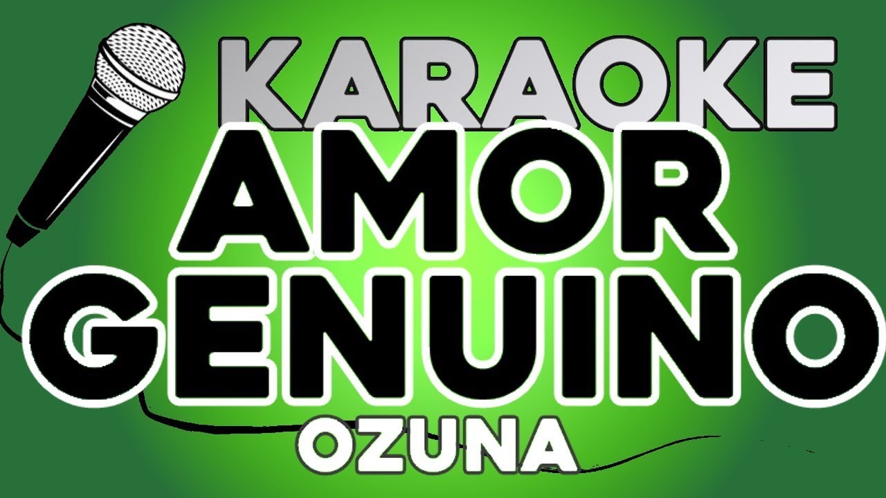 Ozuna - Amor Genuino KARAOKE