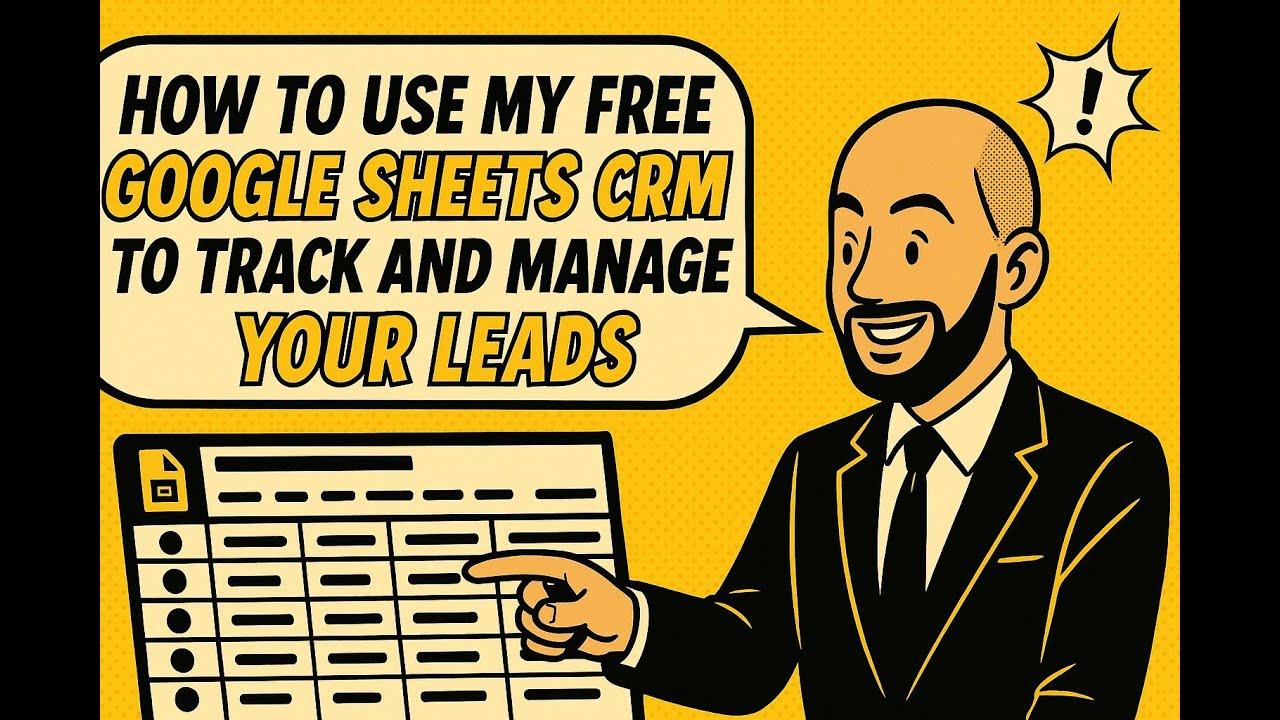How to use my free Google Sheets CRM to track and manage your leads