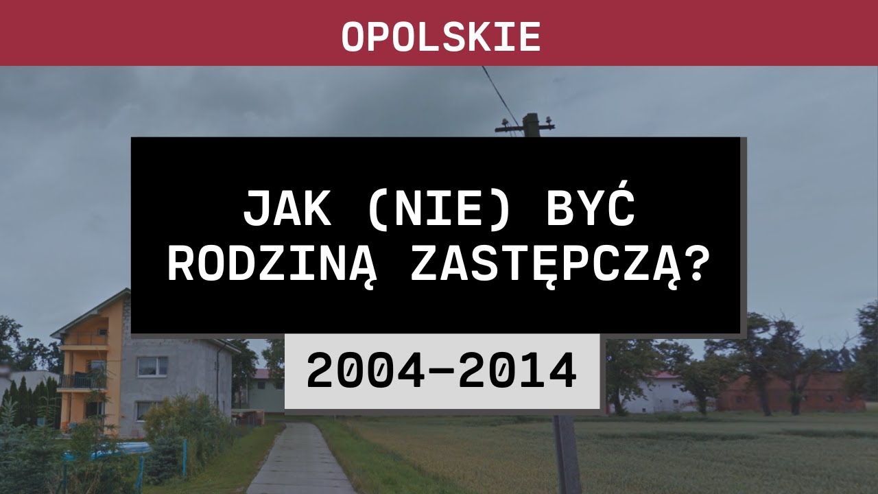 Opolskie: Jak (nie) być rodziną zastępczą? (2004-2014) | Zaginięcie Małgorzaty Horodyskiej