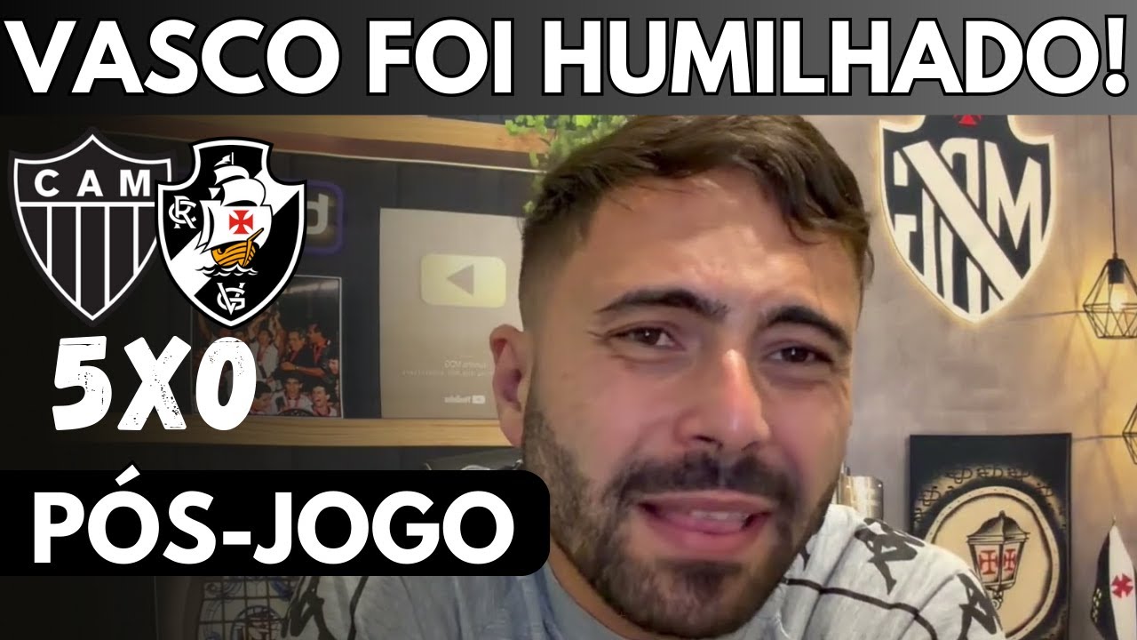 ATL&Eacute;TICO/MG 5 x 0 VASCO | QUE HUMILHA&Ccedil;&Atilde;O! TEM QUE MUDAR URGENTEMENTE! VERGONHA!