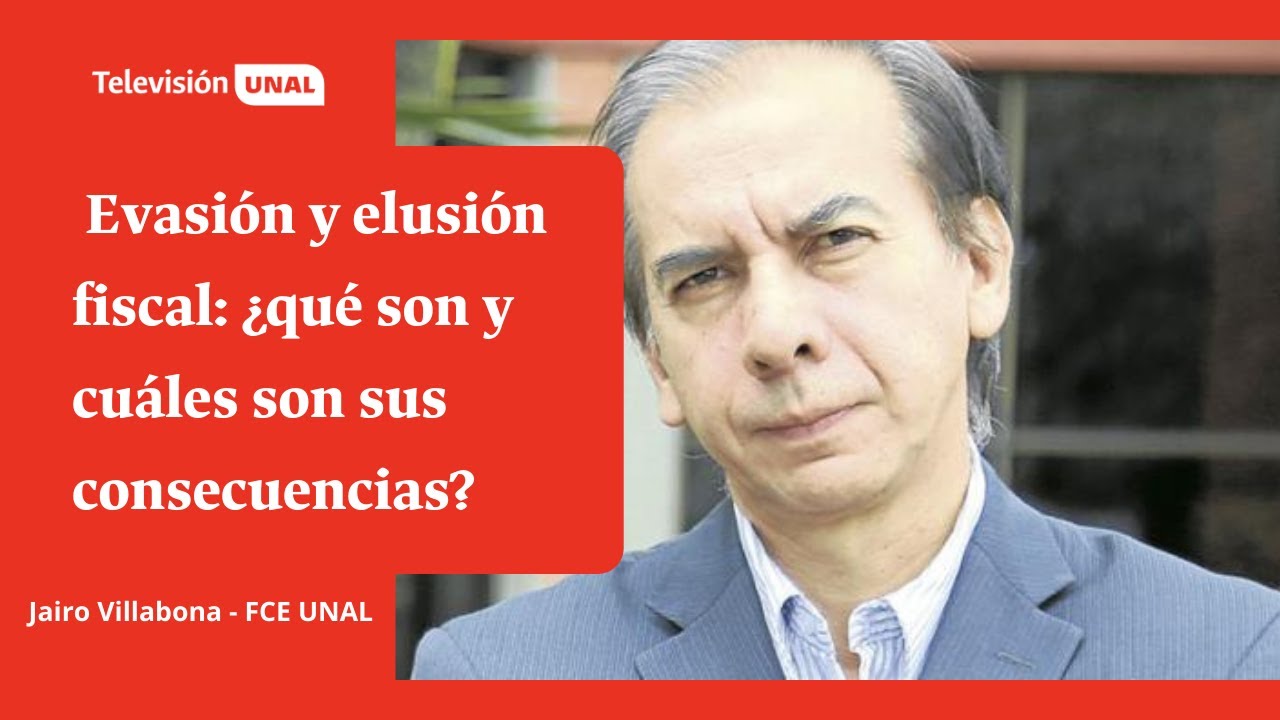 Evasi&oacute;n y elusi&oacute;n fiscal: &iquest;qu&eacute; son y cu&aacute;les son sus consecuencias? | #Peri&oacute;dicoUNAL