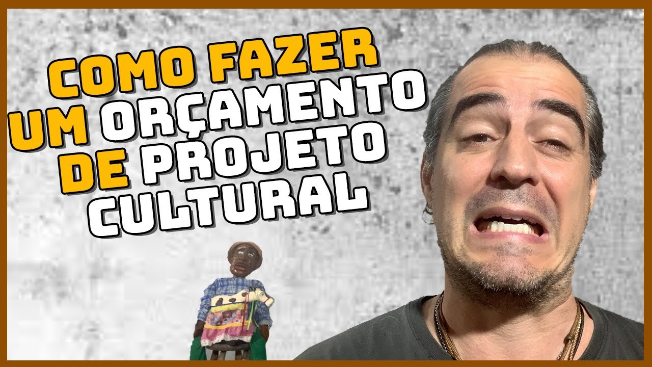 Como fazer um orçamento de projeto cultural