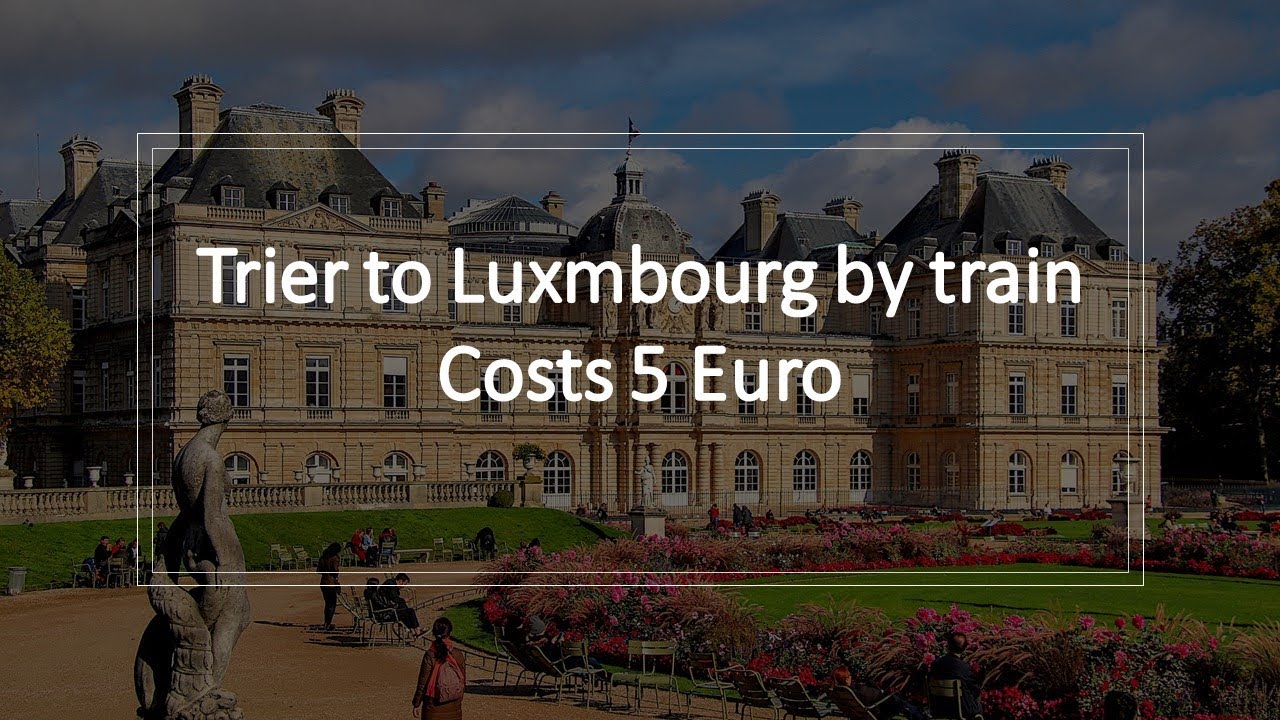 Trier to Luxembourg by train costs 5 Euro