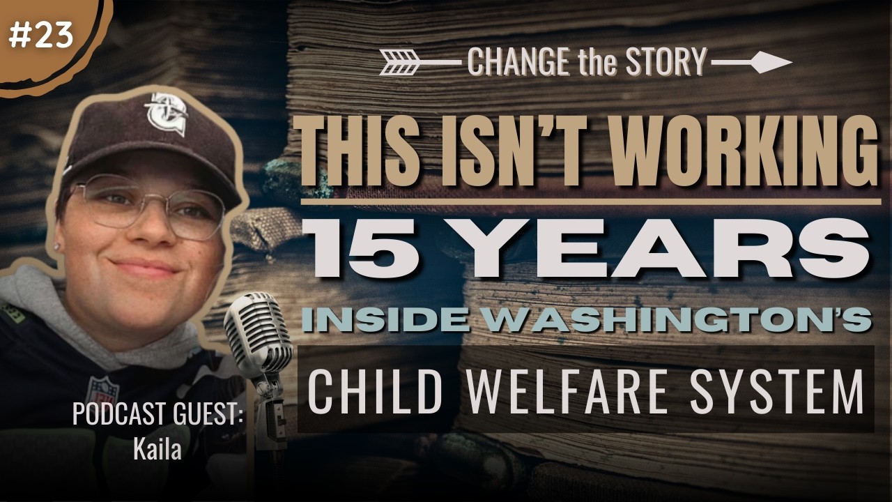 Ep. 23 - This Isn&rsquo;t Working: 15 Years Inside Washington&rsquo;s Child Welfare System