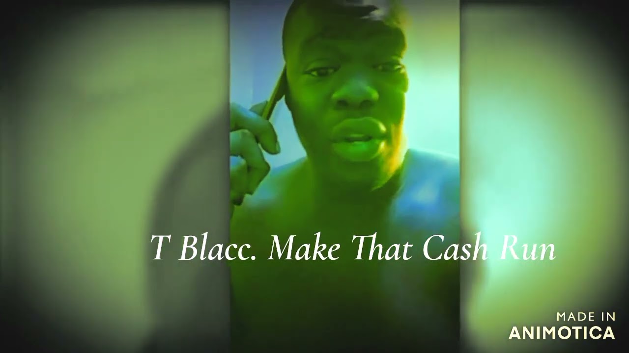 t blacc - cash run short video