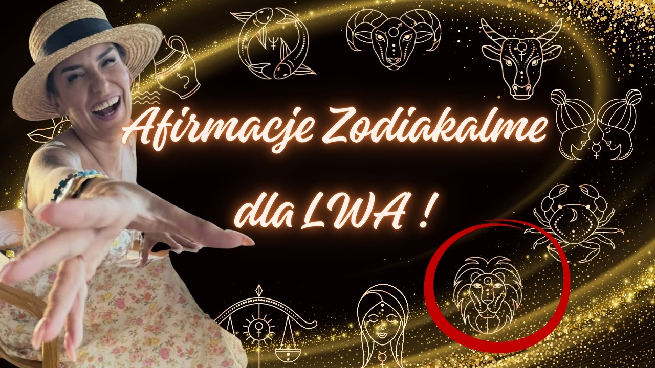 Jeśli jesteś spod znaku Lwa ♌ - te afirmacje są dla Ciebie!